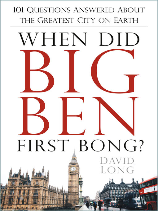 Title details for When Did Big Ben First Bong? by David Long - Available